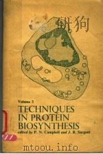TECHNIQUES IN PROTEIN BIOSYNTHESIS PDF电子版封面 0121581632 P.N.CAMPBELL AND J.R.SARGENT