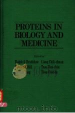 PROTEINS IN BIOLOGY AND MEDICINE PDF电子版封面 0121245802 RALPH A.BRADSHAW LIANG CHIH-C