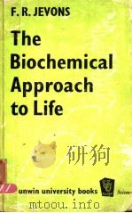 THE BIOCHEMICAL APPROACH TO LIFE PDF电子版封面 F.R.JEVONS