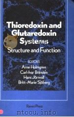 THIORDOXIN AND GLUTAREDOXIN SYSTEMS STRUCTURE AND FUNCTION PDF电子版封面 0881672025