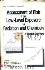ASSESSMENT OF RISK FROM LOW-LEVEL EXPOSURE TO RADIATION AND CHEMICALS A CRITICAL OVERVIEW PDF电子版封面 0306420031 AVRIL D.WOODHEAD CLAIRE J.SHE