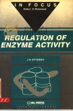 REGULATION OF ENZYME ACTIVITY     PDF电子版封面  1852210729  J.H.OTTAWAY 