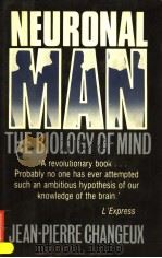 NEURONAL MAN THE BIOLOGY OF MIND PDF电子版封面 0192177508