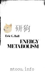 ENERGY METABOLISM PDF电子版封面 0201004062 ERIC G.BALL