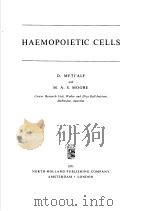 HAEMOPOIETIC CELLS PDF电子版封面 0720471249 D.METCALF AND M.A.S.MOORE