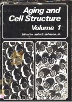 AGING AND CELL STRUCTURE VOLUME 1 PDF电子版封面 0306406950 JOHN E.JOHNSON
