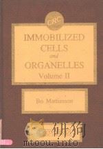 IMMOBILIZED CELLS AND ORGANELLES VOLUME 2 PDF电子版封面 0849364418 BO MATTIASSON