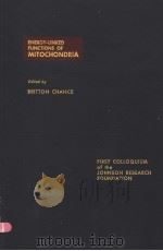 ENERGY-LINKED FUNCTIONS OF MITOCHONDRIA PDF电子版封面 BRITTON CHANCE