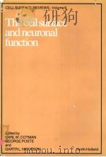 CELL SURFACE REVIEWS VOLUME 6 THE CELL SURFACE AND NEURONAL FUNCTION PDF电子版封面 0444802029 CARL W.COTMAN GEORGE POSTE AN