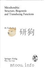 MITOCHONDRIA:STRUCTURE,BIOGENESIS AND TRANSDUCING FUNCTIONS PDF电子版封面 0211813179 H.TEDSCHI