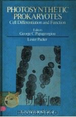 PHOTOSYNTHETIC PROKARYOTES CELL DIFFERENTIATION AND FUNCTION PDF电子版封面 0444007326 GEORGE C.PAPAGEORGIOU LESTER