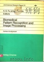BIOMEDICAL PATTERN RECOGNITION AND IMAGE PROCESSING PDF电子版封面 3527120173 K.S.FU AND T.PAVLIDIS