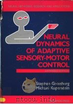 NEURAL DYNAMICS OF ADAPTIVE SENSORY-MOTOR CONTROL EXPANDED EDITION PDF电子版封面 008036828X