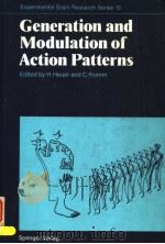 GENERATION AND MODULATION OF ACTION PATTERNS PDF电子版封面 0387169415 H.HEUER AND C.FROMM
