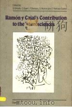 RAMONY CAJAL'S CONTRIBUTION TO THE NEUROSCIENCES PDF电子版封面 0444804862 SANTIAGO GRISOLIA CONSUELO GU