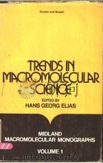 TRENDS IN MACROMOLECULAR SCIENCE PDF电子版封面 HANS-GEORG ELIAS