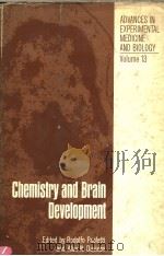 ADVANCES IN EXPERIMENTAL MEDICINE AND BIOLOGY  VOLUME 13  CHEMISTRY AND BRAIN DEVELOPMENT（ PDF版）