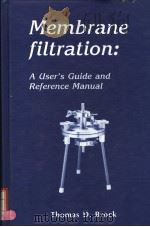 MEMBRANE FILTRATION:A USER'S GUIDE AND REFERENCE MANUAL（ PDF版）