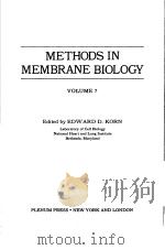 METHODS IN MEMBRANE BIOLOGY VOLUME 7 PDF电子版封面 0306368072 EDWARD D. KORN