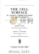 THE CELL SURFACE:IN ANIMAL EMBRYOGENESIS AND DEVELOPMENT PDF电子版封面 0720405971 GEORGE POSTE AND GARTH L.NICOL