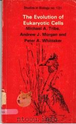 THE EVOLUTION OF EUKARYOTIC CELLS PDF电子版封面 0713128216 MICHAEL TRIBE ANDREW MORGAN