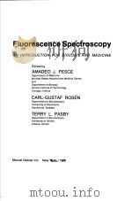 FLUORESCENCE SPECTROSCOPY:AN INTRODUCTION FOR BIOLOGY AND MEDICINE PDF电子版封面 082471539X AMADEO J.PESCE CARL-GUSTAF RO