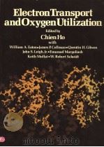ELECTRON TRANSPORT AND OXYGEN UTILIZATION PDF电子版封面 0333340493 CHIEN HO WILLIAM A.EATON EMA