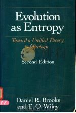 EVOLUTION AS ENTROPY SECOND EDITION PDF电子版封面 0226075737 DANIEL R.BROOKS AND E.O.WILEY