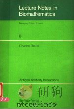 LECTURE NOTES IN BIOMATHEMATICS 8 PDF电子版封面 0387076972 CHARLES DELISI