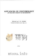 ADVANCES IN ENZYMOLOGY AND RELATED SUBJECTS OF BIOCHEMISTRY VOLUME XVI PDF电子版封面 F.F.NORD