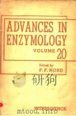 ADVANCES IN ENZYMOLOGY AND RELATED SUBJECTS OF BIOCHEMISTRY VOLUME XX PDF电子版封面 F.F.NORD