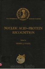 NUCLEIC ACID-PROTEIN RECOGNITION PDF电子版封面 0127225609 HENRY J.VOGEL