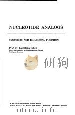 NUCLEOTIDE ANALOGS  SYNTHESIS AND BIOLOGICAL FUNCTION（ PDF版）
