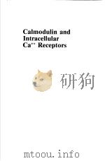 CALMODULIN AND INTRACELLULAR CA++RECEPTORS PDF电子版封面 0306411091 SHIRO KAKIUCHI HIROYOSHI HIDA