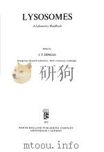 LYSOSOMES:A LABORATORY HANDBOOK PDF电子版封面 0720470145 J.T.DINGLE