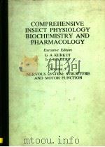 COMPREHENSIVE INSECT PHYSIOLOGY BIOCHEMISTRY AND PHARMACOLOGY VOLUME 5 NERVOUS SYSTEM:STRUCTURE AND PDF电子版封面 0080308066 G.A.KERKUT L.I.GILBERT