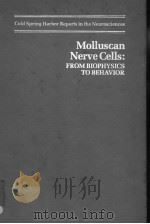 MOLLUSCAN NERVE CELLS:FROM BIOPHYSICS TO BEHAVIOR PDF电子版封面 0879691352 JOHN KOESTER HOHN H.BYRNE