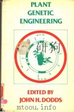 PLANT GENETIC ENGINEERING PDF电子版封面 0521259665 JOHN H.DODDS