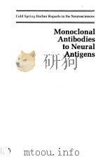 MONOCLONAL ANTIBODIES TO NEURAL ANTIGENS PDF电子版封面 0879691387 RONALD MCKAY MARTIN C.RAFF L