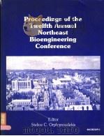 PROCEEDINGS OF THE TWELFTH ANNUAL NORTHEAST BIOENGINEERING CONFERENCE PDF电子版封面 STELIOS C.ORPHANOUDAKIS