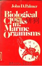 BIOLOGICAL CLOCKS IN MARINE ORGANISMS:THE CONTROL OF PHYSIOLOGICAL AND BEHAVIORAL TIDAL RHYTHMS（ PDF版）