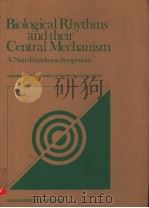 BIOLOICAL RHYTHMS AND THEIR CENTRAL MECHANISM A NAITO FOUNDATION SYMPOSIUM（ PDF版）