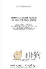 IMPROVING PLANT PROTEIN BY NUCLEAR TECHNIQUES PDF电子版封面