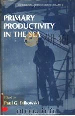 PRIMARY PRODUCTIVITY IN THE SEA PDF电子版封面 0306406233 PAUL G.FALKOWSKI