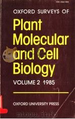 OXFORD SURVEYS OF PLANT MOLECULAR AND CELL BIOLOGY VOLUME 2 PDF电子版封面 0198541767 B.J.MIFLINB