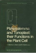 PLASMALEMMA AND TONOPLAST:THEIR FUNCTIONS IN THE PLANT CELL PDF电子版封面 0444804099 D.MARME E.MARRE R.HERTEL