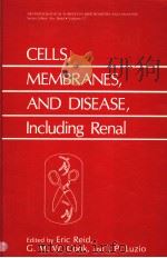 CELLS,MEMBRANES,AND DISEASE,INCLUDING RENAL PDF电子版封面 0306426781 ERIC REID AND G.M.W.COOK AND J