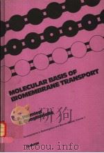 DEVELOPMENTS IN BIOENERGETICS AND BIOMEMBRANES VOLUME 7 MOLECULAR BASIS OF BIOMEMBRANE TRANSPORT PDF电子版封面 0444810285 FERDINANDO PALMIERI AND ERNEST