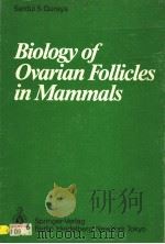 BIOLOGY OF OVARIAN FOLLICLES IN MAMMALS PDF电子版封面 0387150226 SARDUL S.GURAYA