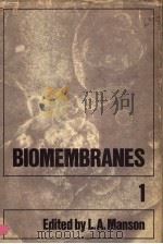 BIOMEMBRANES  VOLUME 1     PDF电子版封面  030639801X  LIONEL A.MANSON 
